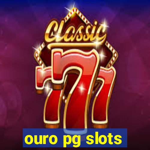 ouro pg slots